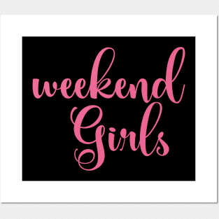 girls weekend Posters and Art